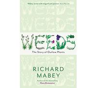 Weeds: The Story of Outlaw Plants