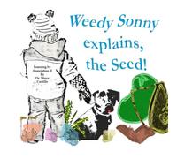 Weedy Sonny explains THE SEED!: Learning By Association II