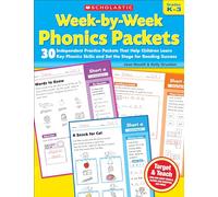 Week-by-Week Phonics Packets: Grades K-3: 30 Independent Practice Packets That Help Children Learn Key Phonics Skills and Set the Stage for Reading Success
