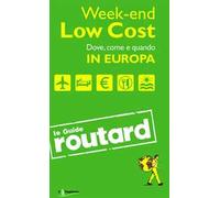 Week-end Low Cost. Dove, come e quando in Europa