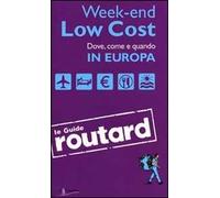 Week-end Low Cost. Dove, come e quando in Europa