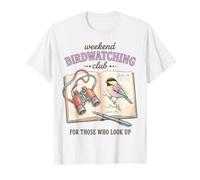 Weekend Birdwatching Club Birder Bird Watcher Birding Lover Maglietta