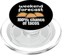 Weekend Forecast 100% Chance of Tacos Funny Design Tee PopSockets PopGrip per MagSafe
