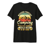 Weekend Forecast Camping with A Chance of Drinking Beer Maglietta Premium