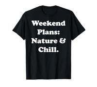 Weekend Plans: Nature & Chill Maglietta