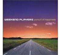 Weekend Players - Pursuit of Happiness by Weekend Players (2003) Audio CD