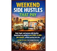 "Weekend Side Hustles That Pay": Proven, Real, and Legal Ways Americans Are Earning Extra Income