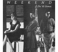 Weekend - The '81 Demo's