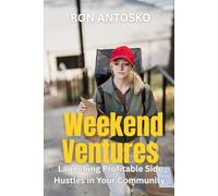 Weekend Ventures: Launching Profitable Side Hustles in Your Community