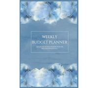 Weekly Budget Planner: 12 Months of Monthly & Weekly Budgeting | Undated 6" x 9" Financial Organizer | 118 Pages | Expense Tracker, Bill Organizer, Savings Goals and Debt Payment Journal