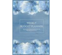 Weekly Budget Planner: 12 Months of Monthly & Weekly Budgeting | Undated 6" x 9" Financial Organizer | 118 Pages | Expense Tracker, Bill Organizer, Savings Goals and Debt Payment Journal