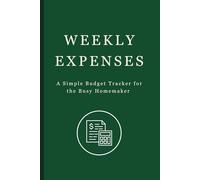 Weekly Expenses: A Simple Budget Tracker for the Busy Homemaker