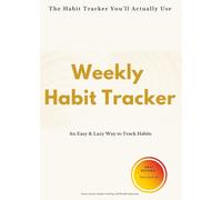 Weekly Habit Tracker: Simple Weekly Templates to Build Lasting Habits: Pocket-Sized 5x7 Planner with Motivational Quotes + Dotted Notes
