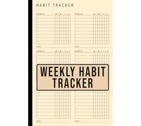 Weekly Habit Tracker: Track Your Daily Habits, Stay Consistent, and Build a Better Routine Every Week