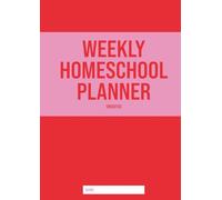 Weekly Homeschool Planner A4: Undated Lesson Plans for Home Education | Academic Planning, Subject Tracking and Curriculum Organiser for Parents and Tutors