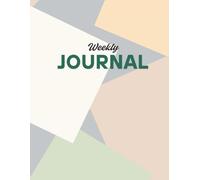 Weekly Journal: A Minimalist Planner to Track Mood, Habits, Steps, and Daily Reflection | 120 Pages | 8.5in x 11in