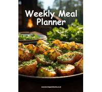 Weekly Meal Planner 10 - Plan your breakfasts, lunches, dinners and snacks for each day of the week with this well-organised meal planning book