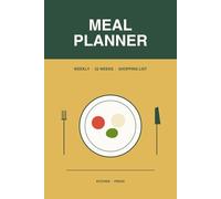 Weekly Meal Planner: 52-Week Meal Planning Notebook with Grocery Shopping List | Plan Breakfast, Lunch & Dinner for Every Day | Undated Family Meal Prep Journal