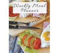 Weekly Meal Planner: A Year of Easy, Healthy Meal Planning with Weekly Grocery Lists, Budget Tips, and Space for Recipes