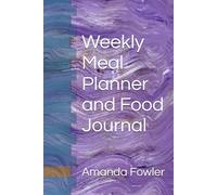 Weekly Meal Planner and Food Journal