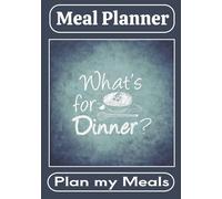 Weekly Meal Planner: Plan Your Meals, Save Time, Eat Healthy & Stay Organized