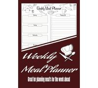Weekly Meal Planner: Shopping List | Daily Meal Plans | Monday - Sunday | 100 Pages | 7 x 10 Inches