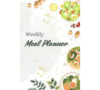 Weekly Meal Planner: The Mindful Kitchen Notebook for a Balanced and Organized Life