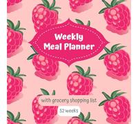 Weekly Meal Planner with Grocery Shopping List 52 weeks: Meal Prep Journal