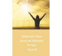 Weekly Path to Peace Journal 2025-2026: Meditations For Peace
