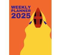 Weekly Planner 2025: Starting the New Year More Organized and Productive