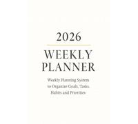 Weekly Planner 2026: Minimalist Weekly Planning System