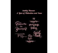 Weekly Planner - A Year of Inspiration: An Undated Weekly Organizer with Motivational Quotes and Space for To-Do Lists, Goals, and Notes