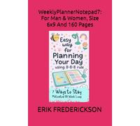 Weekly Planner Notepad 7: For Man & Women, Size 6x9 And 160 Pages