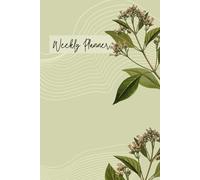 weekly planner & Organizer: Simple Weekly Planning For Work, Life & Personal Goals, Undated with Notes, Reminders Minimal Design For Better Organization