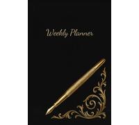 Weekly Planner: Plan Your Week with Clarity, Focus, and Simple Organization