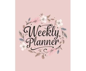 Weekly Planner, To Do List Planning, Weekly Organizer for various ages, Weekly Agenda for Work & Daily Life, Moms, Teachers, Wedding Planning 72 Sheets, 8.5x11in Paperback