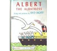 Weekly Reader Books presents Albert the albatross (An Early I can read book)