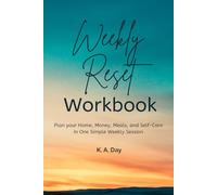 Weekly Reset Workbook: Plan Your Home, Meals, Money & Self-Care in One Simple Weekly Session