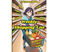 Weekly Shopping List: Super easy, 52+3 Weekly grocery planners, shopping organizer for busy people, save time, money, manage spending