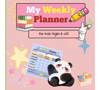 Weekly Student Planner for Kids: Helping Learners Stay on Track with School, Goals, and Reward-Based Motivation