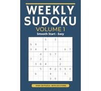 Weekly Sudoku - Volume 1: Easy to Medium Puzzles | 6x9 Inches: Over120 Easy to Medium Puzzles • Relaxing Logic Training • Part of the Weekly Sudoku Series