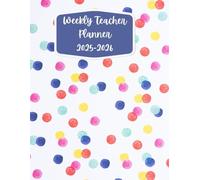 Weekly Teacher Planner 2025-2026: A helpful planning tool for teachers-complete with a daily dose of teacher wit and wisdom on every page!