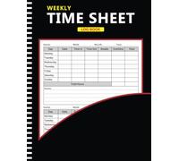 Weekly Time Sheet Log Book: Employee Hours Log with Breaks and Overtime, Undated Time Sheet with 214 Weeks - 108 Pages, 8.5x11 inches