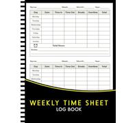 Weekly Time Sheet Log Book: Work Hours Log Including Overtime | Time sheet Book with 238 Weeks (4 Years and Half) | Undated Employee Time Sheets | 8.5" x 11" 120 Pages