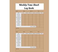Weekly Time Sheet Log Book: Workout Tracker Journal for Strength Training, Muscle Building, and Fitness Goals