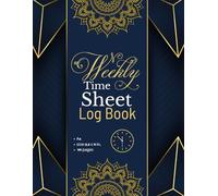 Weekly Timesheet Log Book A4: For recording working hours, ideal for employees and self-employed, ... Employers and Entrepreneurs Employee working hours log Businesses