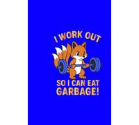 "Weekly Workout Log" _"I Work Out So I Can Eat Garbage!": Anime Nine-Tailed Fox + Gym/Fitness