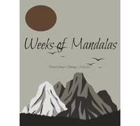 Weeks of Mandalas: A week by week journal and mindfulness book.
