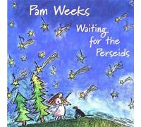 Weeks, Pam - Waiting For The Perseids