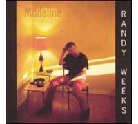 WEEKS, RANDY - MADELINE